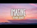 Download Lagu Ariana Grande - Imagine (Lyrics)