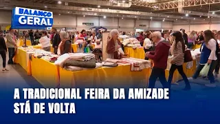 35ª edição da Feira da Amizade acontece neste fim de semana
