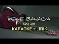 MAS JAR - KOWE BAHAGIA - KARAOKE