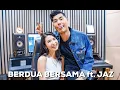 Download Lagu Berdua Bersama Cover ft. JAZ - OST Milly \u0026 Mamet