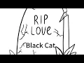 Download Lagu Rip Love -Black Cat
