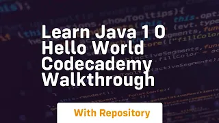 Learn java 1 0 hello world codecademy walkthrough