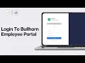 How To Login To Bullhorn Employee Portal 2026 Logging Hours Into BullHorn