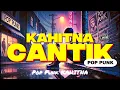 Download Lagu CANTIK - KAHITNA  | Cover POP PUNK + LIRIK
