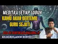 Download Lagu Meditasi setiap subuh KAMU AKAN BERTEMU GURU SEJATI💥KH MUKHLASON ROSYID #tauhid #hakikat #shorts 