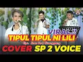 Download Lagu SP 2 VOICE  -  COVER TIPUL  TIPUL NI LILI - CIPT  JHON FERY SITANGGANG