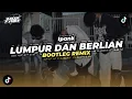 Download Lagu DJ LUMPUR DAN BERLIAN ( IPANK ) - BOOTLEG DROP ENAKUNE 2025!!