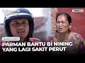 Parman Bantu Bi Nining Yang Lagi Sakit Perut! | SUPARMAN REBORN 3 | EPS. 21