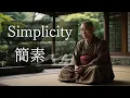 Why Simplicity is Beautiful According to Buddhism