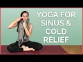 Yoga for Sinus Cold Relief - Feel Better in 10 minutes