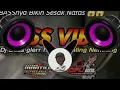 Download Lagu DJ BASS PALING NENDANG BIKIN SESAK NAFAS BASS VIBRA  speaker 🔥!!
