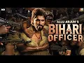 Download Lagu Bihari Officer - Allu Arjun South Indian Action Superhit Movie Dubbed In Hindi Full | Arjun Sarja