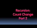 BJC 4x Recursion Part 9 Count Change Part 2