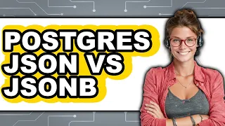 Postgres JSON vs JSONB - 2025 Comparison