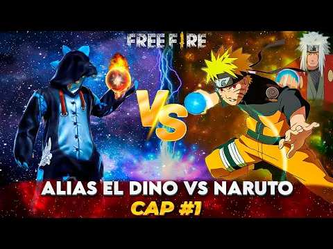 ? Alias EL Dino Vs Naruto (MINISERIE) Episodio #1