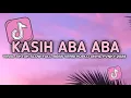 Download Lagu DJ KASIH ABA ABA SLOW FULL BASS VERSI KOPLO UNYIL FVNKY  VIRAL TIKTOK 2025