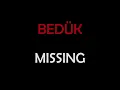 Beduk - Missing (LYRİCS)