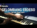 Lagu GELOMBANG ERDESO Tone Cewek karaoke lagu karo