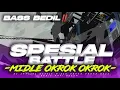 Download Lagu DJ SPESIAL BATTLE MIDLE OKROK OKROK ‼️ BASS BEDIL COCOK BUAT CEK SOUND