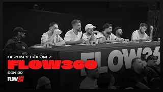 FLOW360 | 1. Sezon 7. Bölüm | SON 20