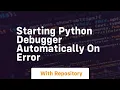 Starting python debugger automatically on error