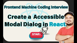 React Modal Dialog with Accessibility Frontend Machine Coding Interview