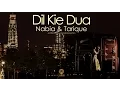 Download Lagu Dil Kie Dua starring Nabia \u0026 Tarique - Cinematic Wedding