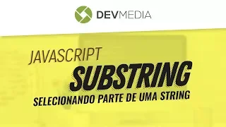 JavaScript substring selecionando parte de uma string