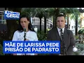 Download Lagu Caso Larissa Manuela: mãe conversa com exclusividade com o Balanço Geral