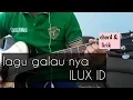 Download Lagu AREK KAE SENG NYAYANG-ILUX ID ( chord \u0026 lirik)
