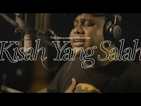 Download MP3 The Bakuucakar \u0026 Andmesh - Kisah Yang Salah (The Vault of Glenn Fredly) | Official Lyric Video