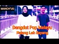 Lagu Pulang Lah Sayang-dangdut pop melayu