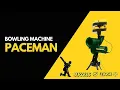 Paceman Bowling Machine Updated