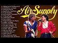 Best Songs of Air Supply ( Lyrics ) - Air Supply Greatest Hits Full Album