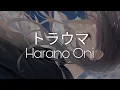Download Lagu Harano Oni「トラウマ」