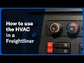 How to use the HVAC in a Freightliner