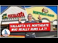 Vallarta vs Northgate Who REALLY Runs L A