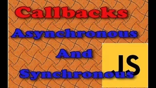 Callbacks Asynchronous And Synchronous in Node and JavaScript