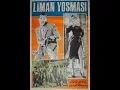Download Lagu LİMAN YOSMASI - 1961 Aliye Rona ,  Vahi Öz ,  Kadir Savun ,  Mualla Sürer ,  Ahmet Tarık Tekçe