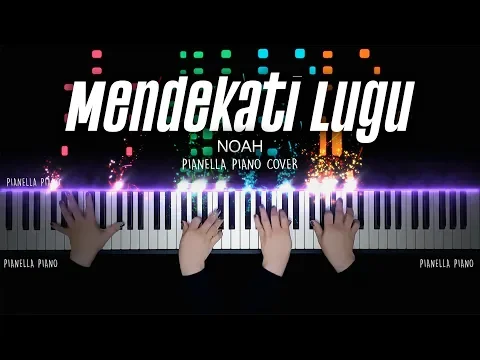 Download MP3 MENDEKATI LUGU - NOAH | Piano Cover by Pianella Piano