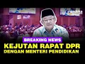 🔴 LIVE -  Kejutan Rapat DPR dengan Menteri Pendidikan Dasar dan Menengah