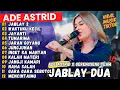 Download Lagu JABLAY 2 - WAKTUKU KECIL - JAYANTI | ADE ASTRID X GERENGSENG TEAM FULL ALBUM  DANGDUT BAJIDOR 2024