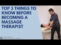 Top 3 Things to Know Before Becoming a Massage Therapist