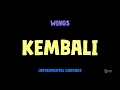 Download Lagu Wings [ KEMBALI ] [ Instrumental ] [ Karaoke + Lirik ]