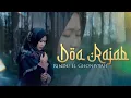 Download Lagu DOA RAJAB - Rindu El Ghoniyyah (Music Video TMD Media Religi)
