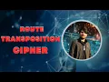 Route Transposition Cipher Route Cipher