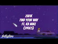 Download Lagu Zai1k - Find Your Way Ft. KB Mike (LYRICS)