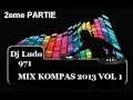 Download Lagu dj ludo 971 mix kompas 2013 vol 1 2eme partie