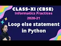 loop else statement in Python CBSE Class XI and XII