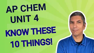 AP Chem UNIT 4 - You ve Got to Know These 10 Things About Chemical Reactions